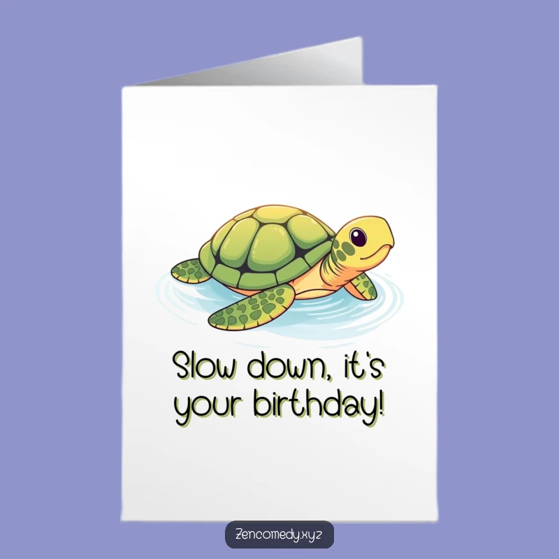 Free Printable Birthday Card: Brave Turtle - Downloadable Humorous Slow Gift