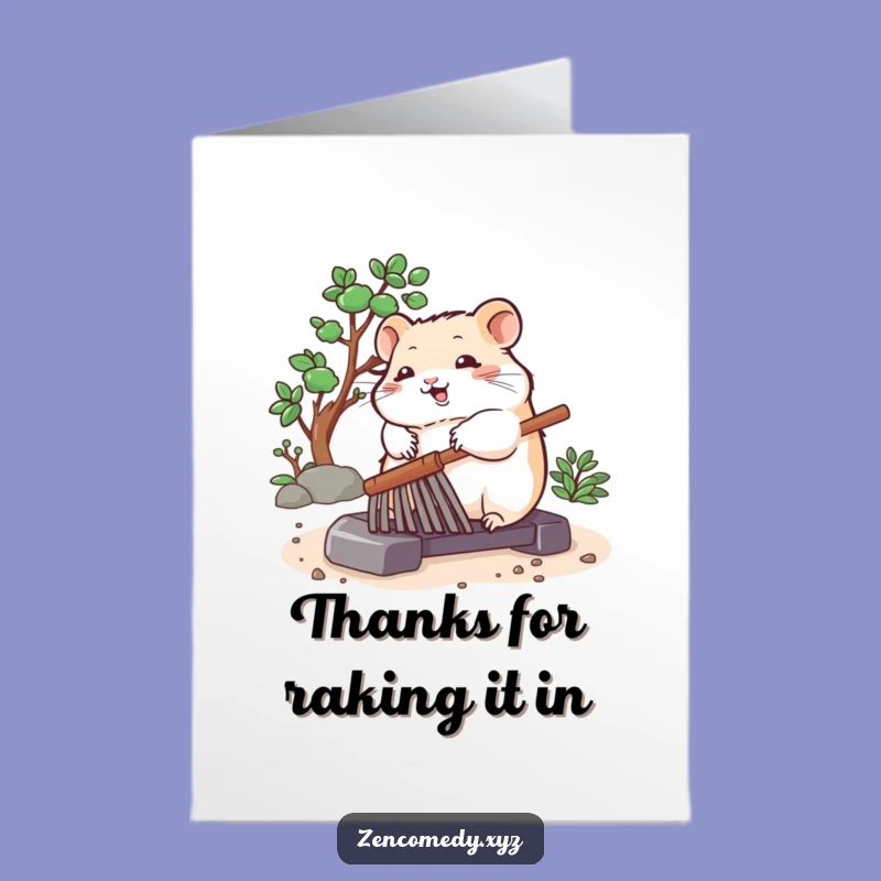 Free Printable Thank You Card: Zen Hamster Raking, Humorous Downloadable Gift